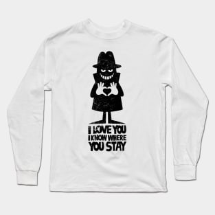 TOTALLY NOT CREEPY AT ALL  (BLACK) Long Sleeve T-Shirt